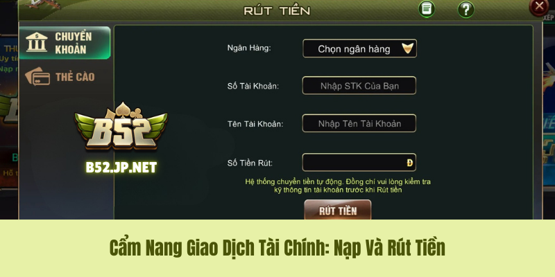 Cẩm Nang Giao Dịch Tài Chính: Nạp Và Rút Tiền Cẩm Nang Giao Dịch Tài Chính: Nạp Và Rút Tiền