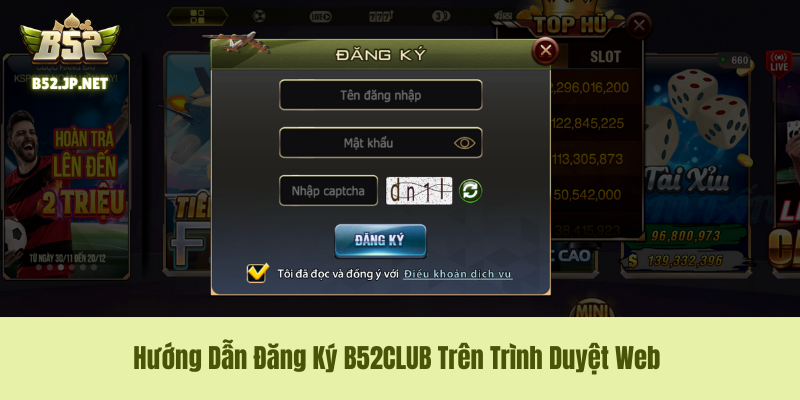  Hướng dẫn đăng ký B52CLUB trên trình duyệt web